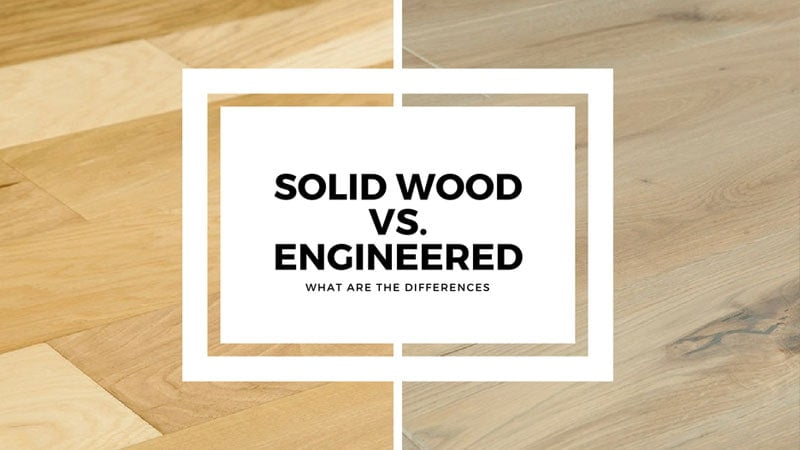 engineered hardwood vs solid hardwood