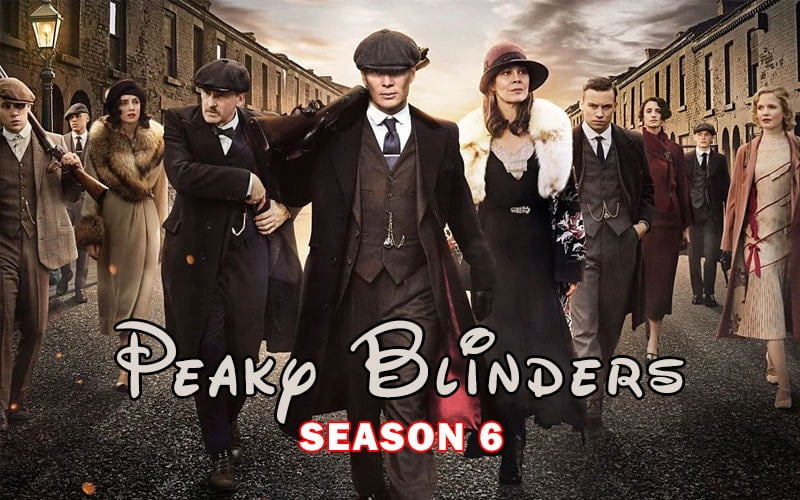 Peaky Blinders Season 6